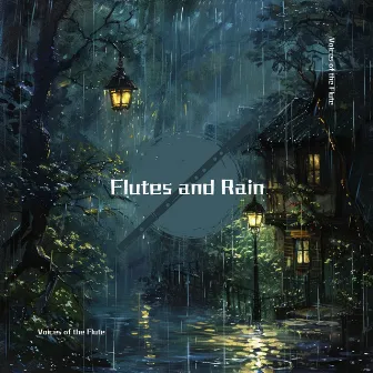 Flutes and Rain: A Symphony of Serenity by Voices of the Flute