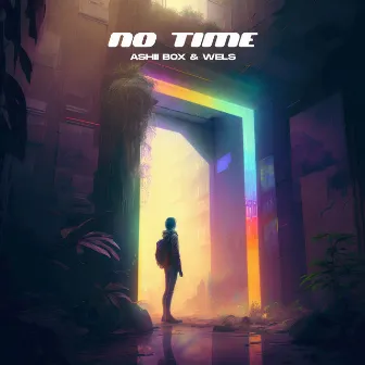 No Time by Ashii Box