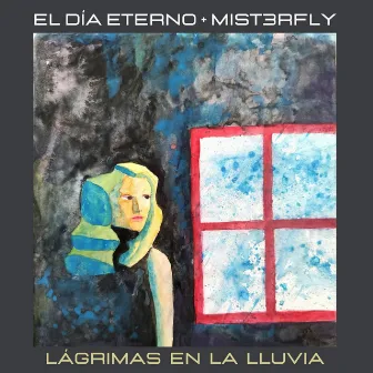 Lágrimas en la Lluvia by El Día Eterno