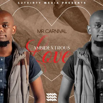 Ambidextrous Love by Mr Carnival