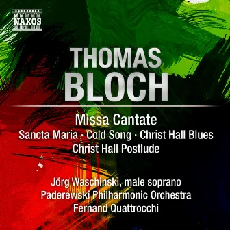 Bloch: Missa Cantate by Thomas Bloch