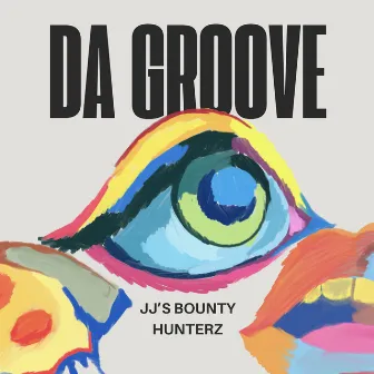 Da Groove (Radio Edit) by JJ's Bounty Hunterz