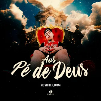 Aos Pé de Deus by DJ M4