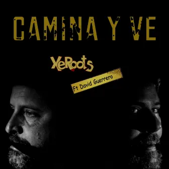 Camina y ve by XeRoots