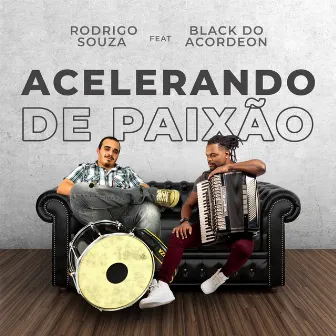 Acelerando de Paixão by Black do acordeon