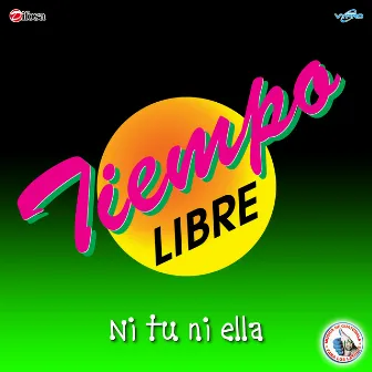 Ni Tu Ni Ella. Música de Guatemala para los Latinos by Tiempo Libre