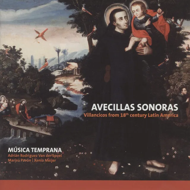 Avecillas Sonoras, Villancios from 18th century Latin America