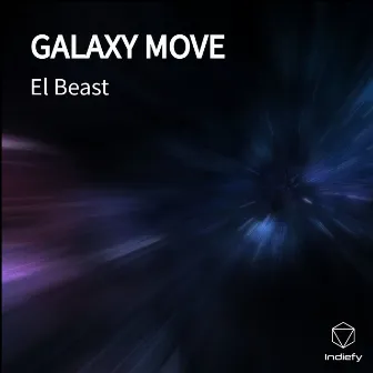 GALAXY MOVE by The Beast