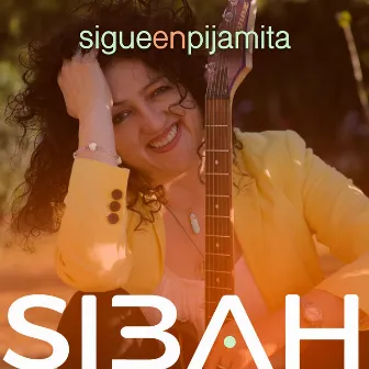 Sigue en Pijamita by Sibah