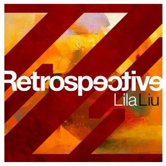 Retrospective by Lila Liu