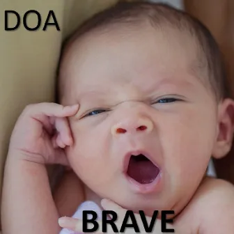 Brave - Single by DOA