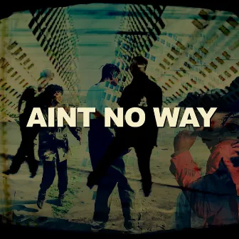 Ain't No Way by Jack Preston