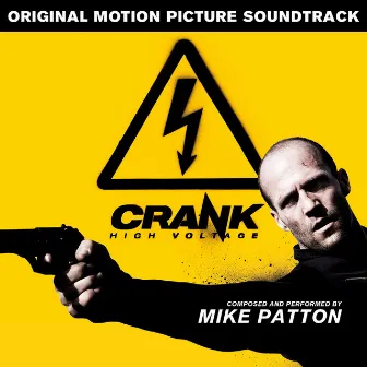 Crank High Voltage (Original Motion Picture Soundtrack) by Mike Patton