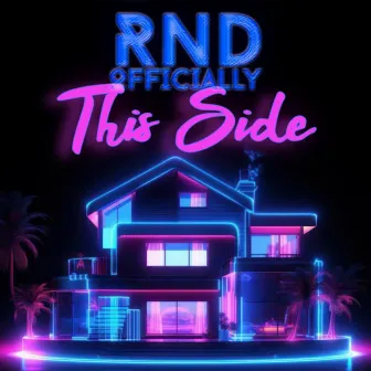 THIS SIDE by RND Officially