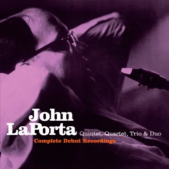 Complete Debut Recordings by John LaPorta