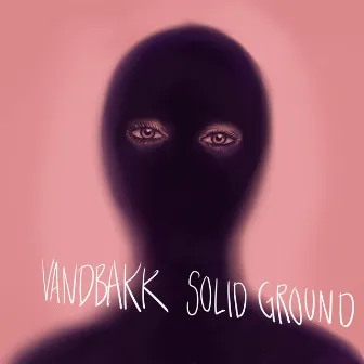 Solid Ground by Vandbakk