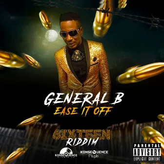 Ease It Off by General B