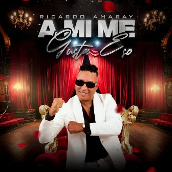 A Mi Me Gusta Eso by Ricardo Amaray