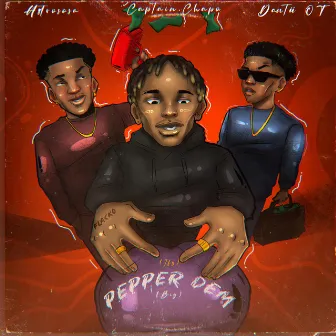 Pepper Dem by Captain Chapo