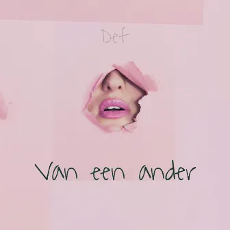 Van Een Ander by Def