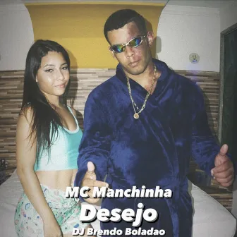 Desejo by MC Manchinha