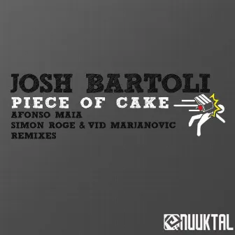 Piece Of Cake by Josh Bartoli