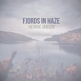 Fjords in Haze by Henrik Janson