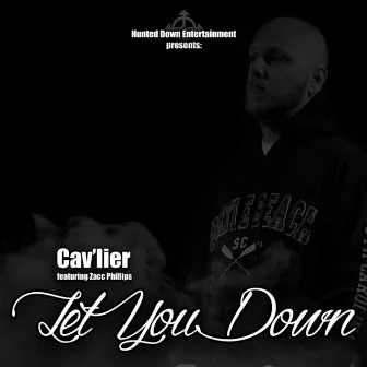 Let You Down by Cav'lier