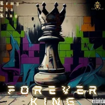 Forever King by Remy Tha King