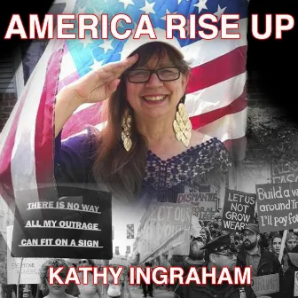 America Rise Up by Kathy Ingraham