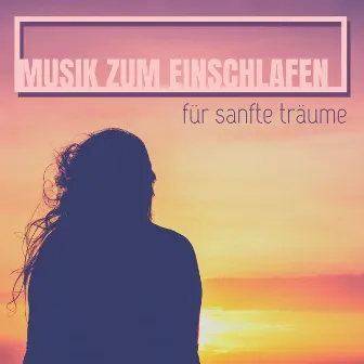 Musik zum einschlafen für sanfte Träume by Relaxation Music System