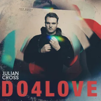 Do 4 Love by Julian Cross