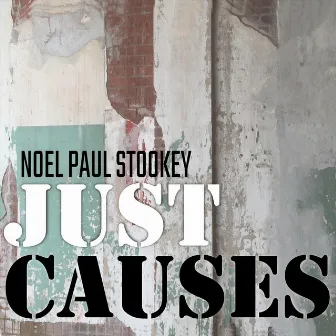 Just Causes by Noel Paul Stookey