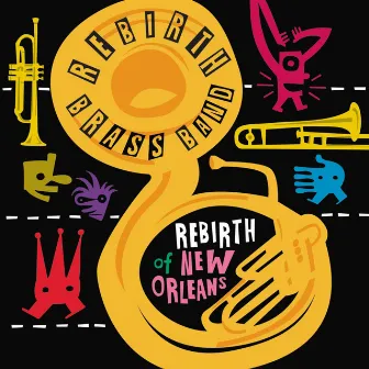 Rebirth of New Orleans by Rebirth Brass Band