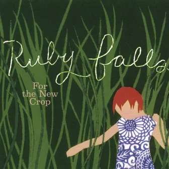 For the New Crop by Ruby Falls