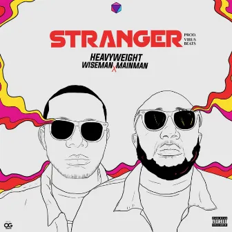 Stranger by Heavyweights