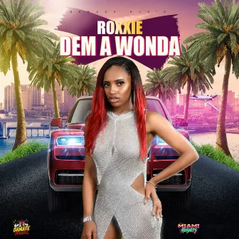 Dem a Wonda by Roxxie