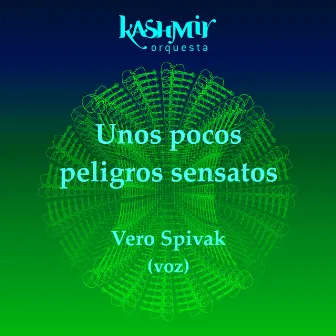 Unos Pocos Peligros Sensatos (Versión Sinfónica) by Kashmir Orquesta