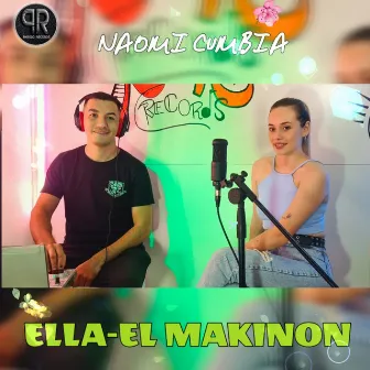 Ella / El Makinon by Naomi Cumbia