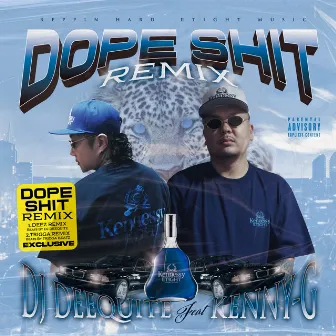 DOPE SHIT REMIX by DJ Deequite