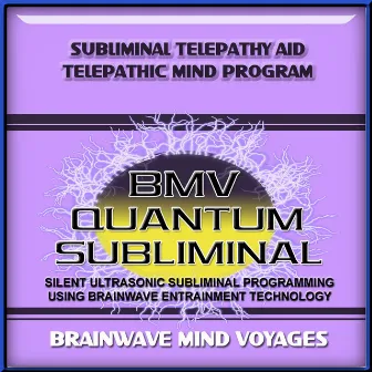 Subliminal Telepathy Aid Telepathic Mind Program by Brainwave Mind Voyages