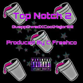 Top Notch 2 by GuappGawd