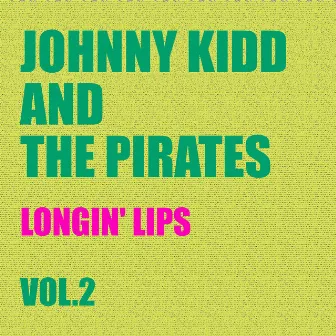 Longin' Lips Vol. 2 by Johnny Kidd