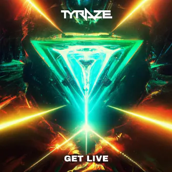 Get Live by Tyraze