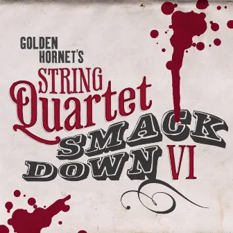 String Quartet Smackdown VI by Golden Hornet