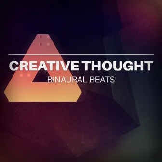 Creative Thought - Binaural Beats by Binaural Sensation