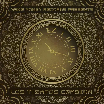 Los Tiempos Cambian by EZ El Ezeta