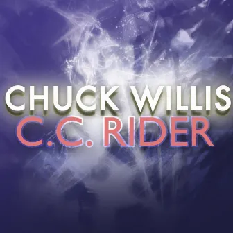 C. C. Rider by Chuck Willis