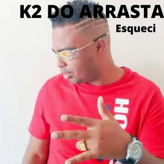 Esqueci by k2 do arrasta