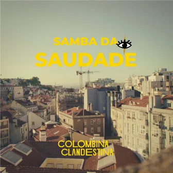 Samba da Saudade by Colombina Clandestina